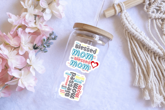 Download Blessed Mom Sticker - Perfect Gift - Blessed mom Collection